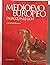 Il Medioevo europeo di Jacques Le Goff. Catalogo della mostra (Parma, 27 settembre 2003-11 gennaio 2004)