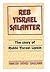 Reb Yisrael Salanter: The Story of Rabbi Yisrael Lipkin