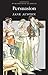 Persuasion (Wordsworth Classics) by Jane Austen New Edition by Jane Austen Persuasion (Wordsworth Classics) by Jane Austen New Edition by Jane Austen