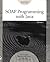 SOAP Programming with Java (Transcend Technique) by Bill Brogden (2002-01-30)