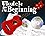 [( Ukulele from the Beginning (CD Edition) )] [by by Tim Fulston