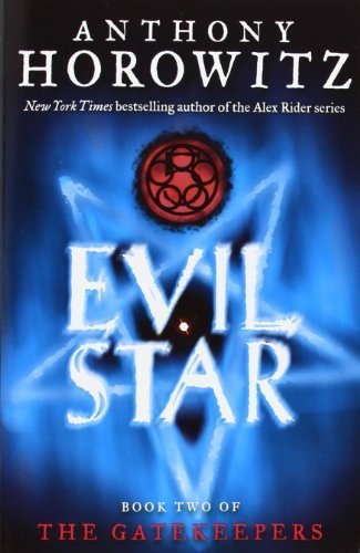 The Gatekeepers #2: Evil Star Reprint by Horowitz, Anthony (2007) Paperback