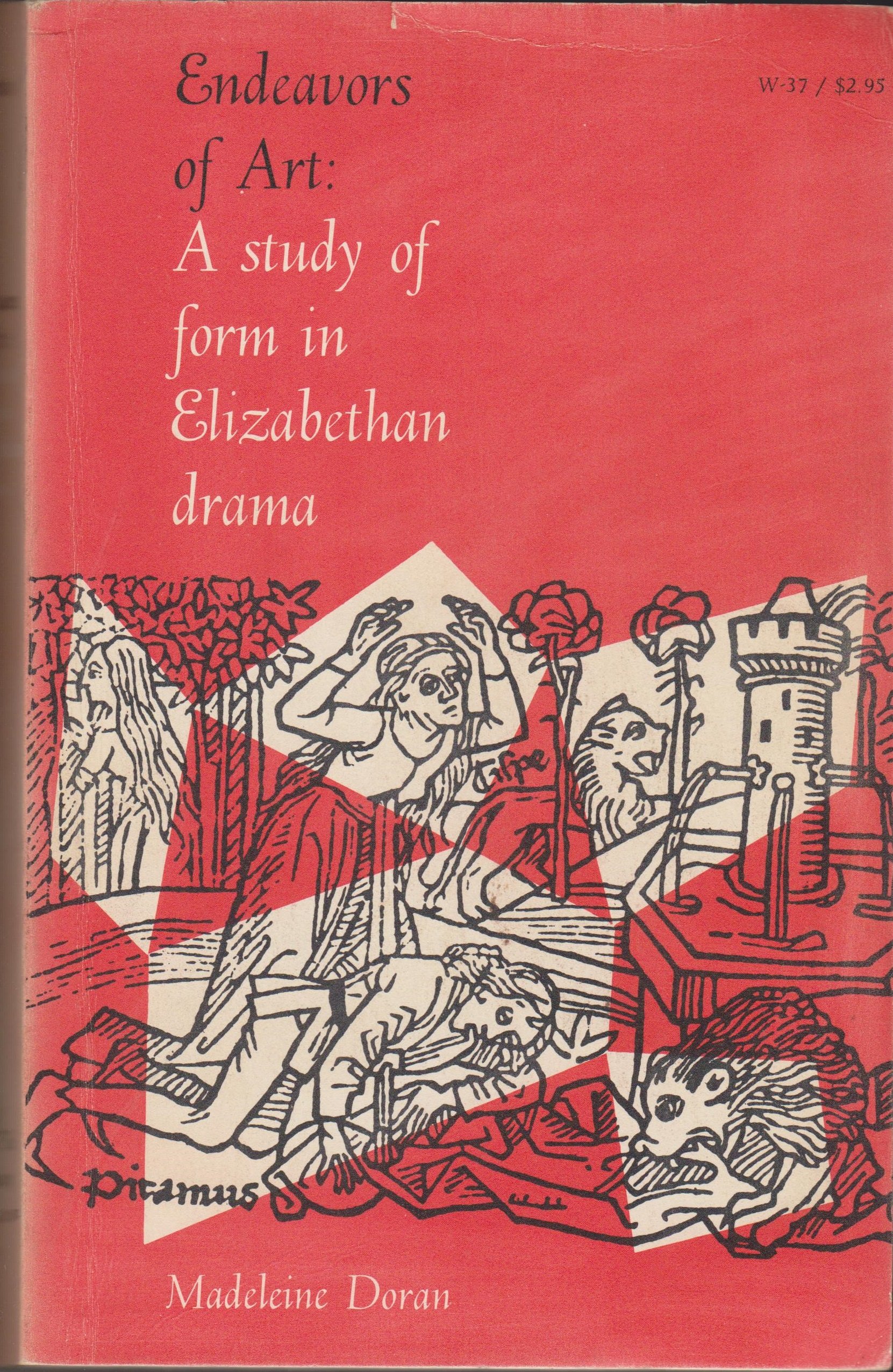 Endeavors of Art: A Study of Form in Elizabethan Drama (Paperback)