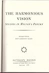 The Harmonious Vision: Studies in Milton's Poetry The Harmonious Vision: Studies in Milton's Poetry