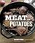 Meat and Potatoes: Simple Recipes that Sizzle and Sear by Fama, Rahm (2014) Paperback