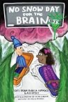 No Snow Day for the Brain No Snow Day for the Brain