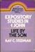 Expository Studies in 1 John: Life by the Son (Discovery Bible Study Book)