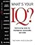 What's Your IQ?