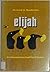 Elijah; confrontation, conflict, and crisis,