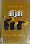 Elijah; confrontation, conflict, and crisis,
