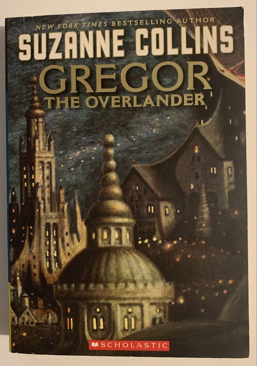 Gregor the OverlanderGREGOR THE OVERLANDER by Collins, Suzanne (Author) on Aug-01-2004 Paperback
