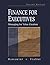 Finance for Executives: Managing for Value Creation