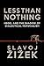 [Less Than Nothing: Hegel And The Shadow Of Dialectical Materialism] [By: Zizek, Slavoj] [September, 2013]