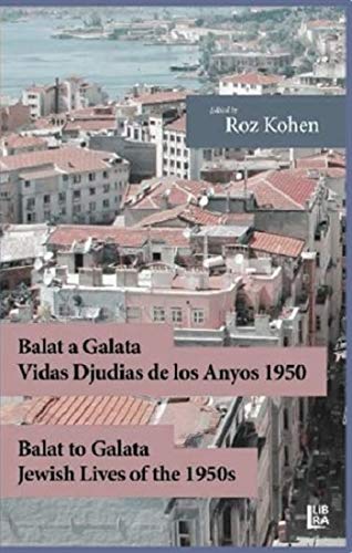 Balat a Galata - Vidas Djudias de Los Anyos 1950 / Balat to Galata - Jewish Lives of the 1950s (Paperback)