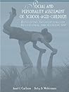 Social and Personality Assessment of School-Aged Children: Developing Interventions for Educational and Clinical Use Social and Personality Assessment of School-Aged Children: Developing Interventions for Educational and Clinical Use