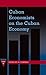 Cuban Economists on the Cuban Economy (Contemporary Cuba) (2013-07-16)