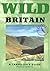 Wild Britain: A Traveller's Guide (Wild Guides) by Douglas Botting (1999-01-07)