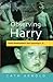 [Observing Harry: Child Development and Learning 2-5] (By: Cath Arnold) [published: December, 2003]