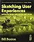 Sketching User Experiences: Getting the Design Right and the Right Design by Bill Buxton (2007-05-31)