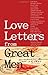 Love Letters from Great Men by Stacie Vander Pol