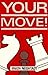 Your Move! by Yakov Isaevich Neishtadt (1990-12-01)