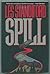 Spill by Les Standiford (1991-05-03)