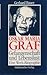 Gefangenschaft und Lebenslust: Oskar Maria Graf in seiner Zeit (German Edition)