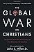 The Global War on Christians