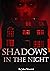 Shadows in the Night: A Sho...