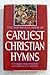 The Macmillan Book of Earliest Christian Hymns