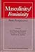 Masculinity/Femininity: Basic Perspectives (Kinsey Institute Series)