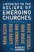Listening to the Beliefs of Emerging Churches Five Perspectives