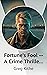 Fortune's Fool - A Crime Th...