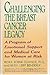 Challenging the Breast Cancer Legacy: A Program of Emotional Support and Medical Care for Women at Risk