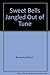 Sweet Bells Jangled Out of Tune by Robin F. Brancato (1986-06-03)