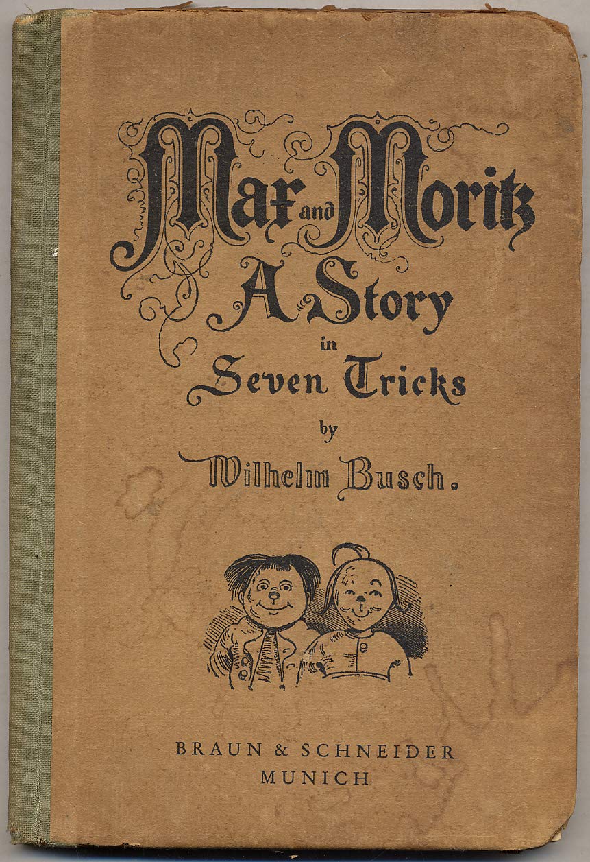 MAX AND MORITZ A Story in Seven Tricks
