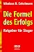 Die Formel des Erfolgs. Ratgeber für Sieger.