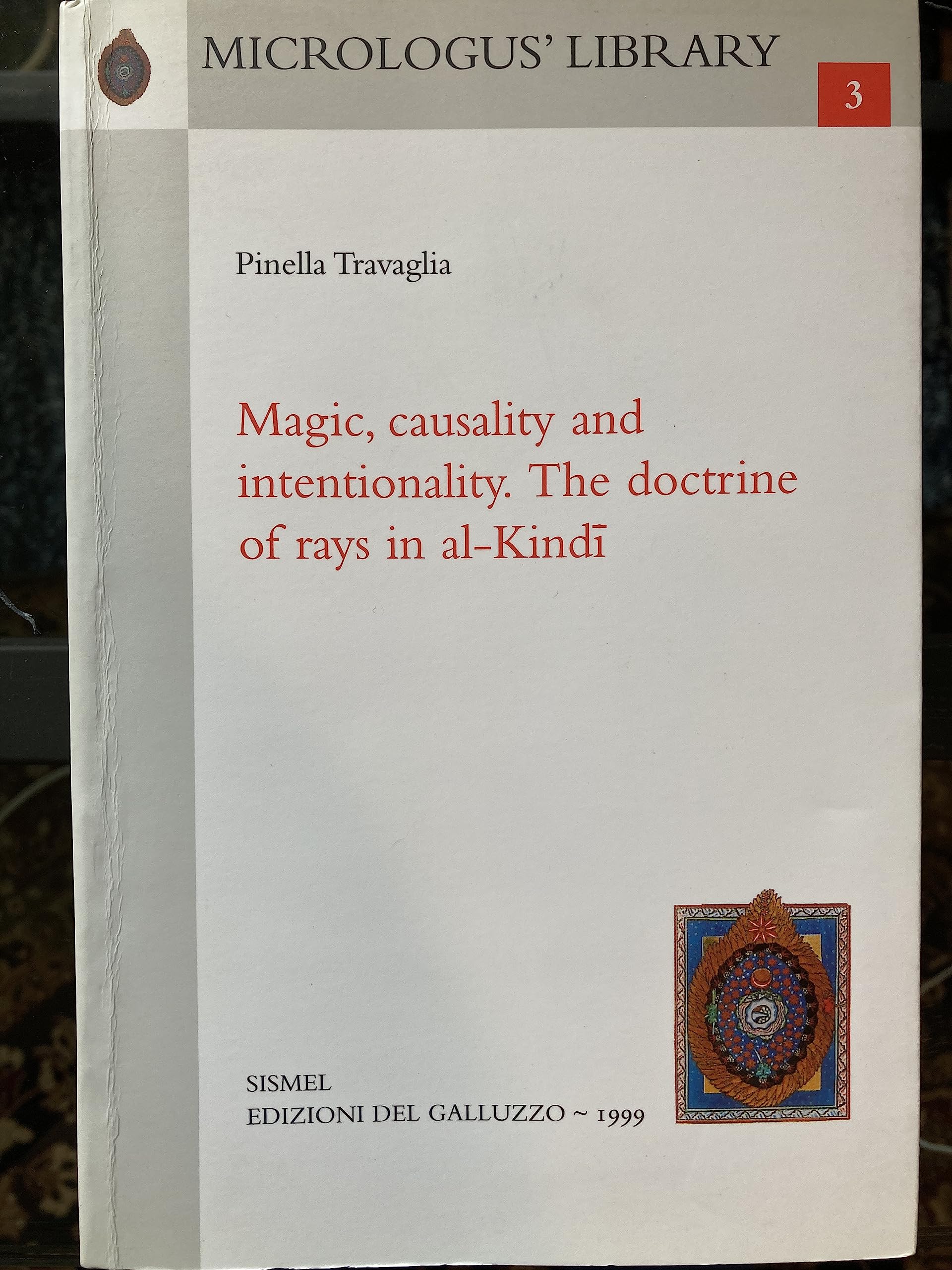 Magic, causality, and intentionality: The doctrine of rays in al-Kindi (Micrologus' library)