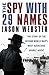 The Spy with 29 Names: The Story of the Second World War's Most Audacious Double Agent Hardcover – April 3, 2014
