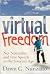 Virtual Freedom 1st (first) editon Text Only