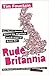 Rude Britannia: One Man's Journey Around the Highways and Bi-Ways of British Sex by Fountain Tim (2008-06-12) Paperback