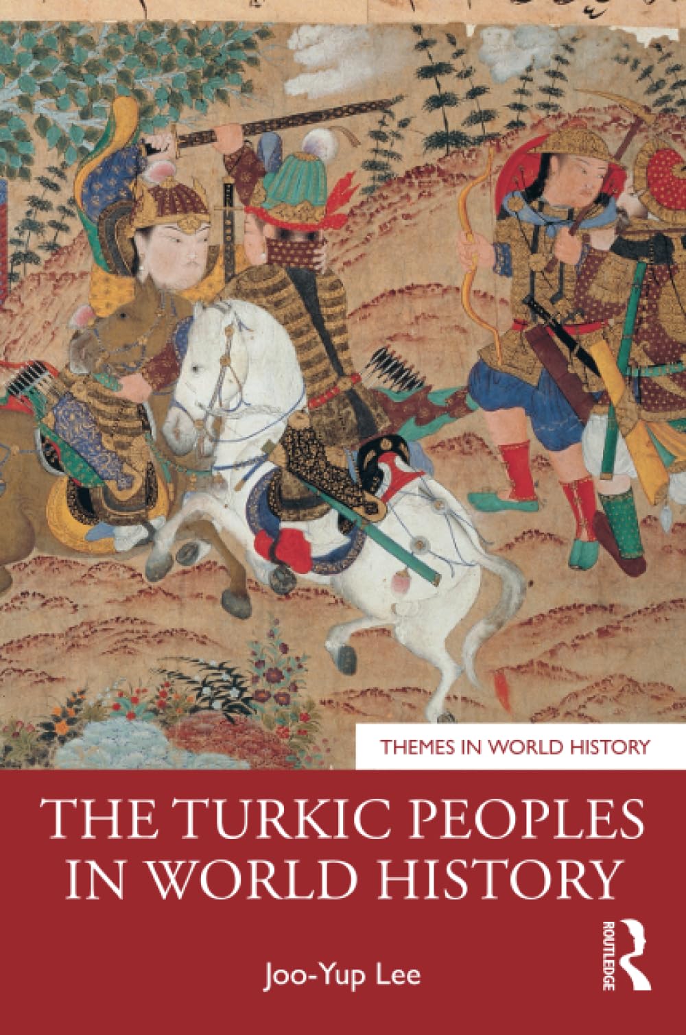 The Turkic Peoples in World History (Themes in World History)