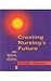 Creating Nursing's Future: Issues, Opportunities, and Challenges by Eleanor J. Sullivan RN PhD FAAN (1999-01-15)