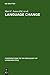 Language Change: The Interplay of Internal, External and Extra-Linguistic Factors (Contributions to the Sociology of Language) (2002-10-09)