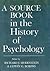 A Source Book in the History of Psychology by Richard J. Herrnstein