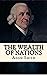 An Inquiry into the Nature and Causes of the Wealth of Nations