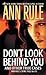 Ann Rule: Don't Look Behind You and Other True Cases (Mass Market Paperback); 2011 Edition