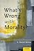 What's Wrong With Morality?: A Social-Psychological Perspective by C. Daniel Batson (2015-11-16)