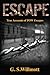 Escape: True Accounts of POW Escapes