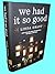 Rare Antique 1st Edition We Had It So Good Linda Grant First Printing Fiction Novel [Hardcover] Linda Grant